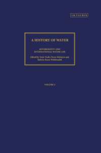 水の歴史　第３集・第２巻：国家主権と国際水資源法<br>A History of Water, Series III, Volume 2: Sovereignty and International Water Law