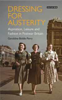 Dressing for Austerity : Aspiration, Leisure and Fashion in Post-war Britain (Dress Cultures)
