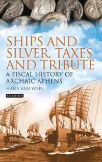 Ships and Silver, Taxes and Tribute : A Fiscal History of Archaic Athens (Library of Classical Studies)