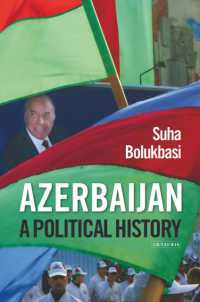 アゼルバイジャン政治史<br>Azerbaijan : A Political History