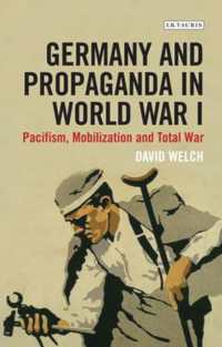 第一次世界大戦におけるドイツとプロパガンダ<br>Germany and Propaganda in World War I : Pacifism, Mobilization and Total War