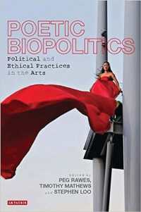 生政治の詩学化：言語・芸術における政治的論理的実践<br>Poetic Biopolitics : Practices of Relation in Architecture and the Arts