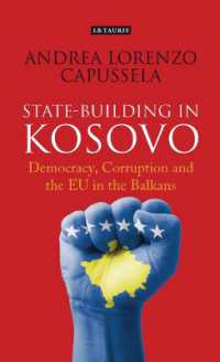 State-Building in Kosovo : Democracy, Corruption and the EU in the Balkans