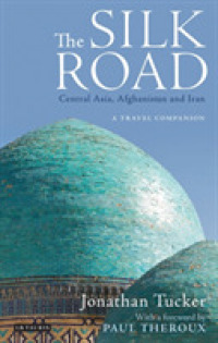 The Silk Road : Central Asia, Afghanistan and Iran: a Travel Companion