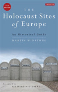 The Holocaust Sites of Europe : An Historical Guide （New）