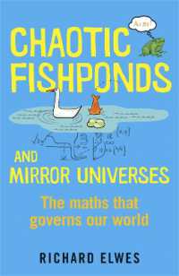 Chaotic Fishponds and Mirror Universes : The Strange Maths Behind the Modern World