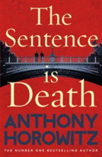 Sentence is Death : A mind-bending murder mystery from the bestselling author of the Word Is Murder -- Hardback