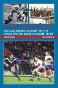 Rugby League Lions: an Illustrated History of the Great Britain Rugby League Team