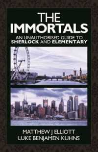 The Immortals: an Unauthorized Guide to Sherlock and Elementary