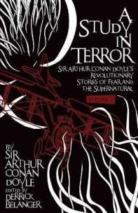 A Study in Terror: Sir Arthur Conan Doyle's Revolutionary Stories of Fear and the Supernatural