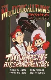 The Amazing Airship Adventure: The MacDougall Twins with Sherlock Holmes