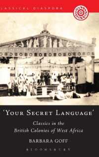 'Your Secret Language' : Classics in the British Colonies of West Africa (Classical Diaspora)