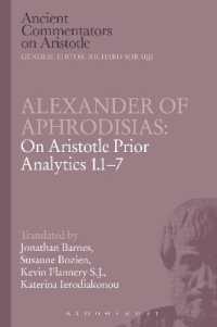 Alexander of Aphrodisias: On Aristotle Prior Analytics 1.1-7 (Ancient Commentators on Aristotle)