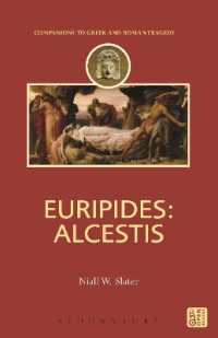 Euripides: Alcestis (Companions to Greek and Roman Tragedy)