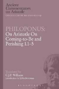 Philoponus: on Aristotle on Coming-to-Be and Perishing 1.1-5 (Ancient Commentators on Aristotle)