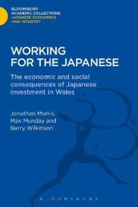 Working for the Japanese : The Economic and Social Consequences of Japanese Investment in Wales (Bloomsbury Academic Collections: Japan)