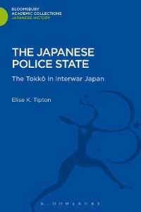 The Japanese Police State : Tokko in Interwar Japan (Bloomsbury Academic Collections: Japan)