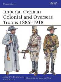 Imperial German Colonial and Overseas Troops 1885-1918 (Men-at-arms)