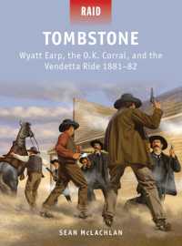 Tombstone : Wyatt Earp, the O.K. Corral, and the Vendetta Ride 1881-82 (Raid)