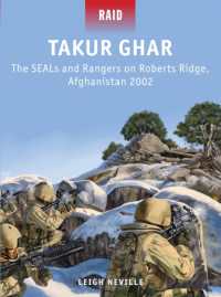 Takur Ghar : The SEALs and Rangers on Roberts Ridge, Afghanistan 2002 (Raid)