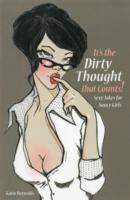 It's the Dirty Thought That Counts : Sexy Jokes for Saucy Girls