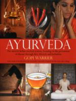 Ayurveda : The Ancient Indian Medical System, Focusing on the Prevention of Disease through Diet, Lifestyle and Herbalism （Reprint）