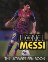 Lionel Messi : The Ultimate Fan Book