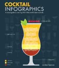 Cocktail Infographics : A Visual Guide to Creating 200 of the World's Best Cocktails