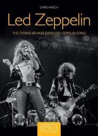 Led Zeppelin : The Stories Behind Every Led Zeppelin Song (Stories Behind the Songs) （Reprint）