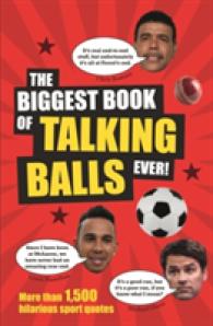 The Biggest Book of Talking Balls Ever! : More than 1,500 Hilarious Sports Quotes