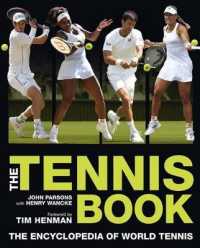 The Tennis Book : The Illustrated Encyclopedia of World Tennis （Revised）