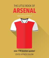 The Little Book of Arsenal : Over 170 hotshot quotes! (Little Book of Soccer)