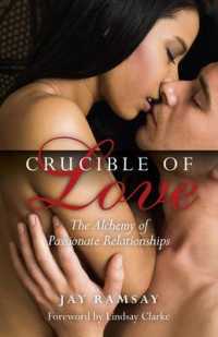 Crucible of Love - New Edition - the Alchemy of Passionate Relationships -- Paperback / softback