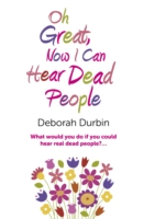 Oh Great, Now I Can Hear Dead People - What would you do if you could suddenly hear real dead people?