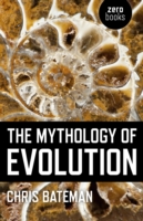 Mythology of Evolution, the -- Paperback / softback