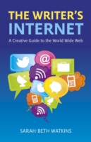 Writer`s Internet, the - a Creative Guide to the World Wide Web -- Paperback / softback