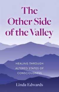 Other Side of the Valley, the : Healing through Altered States of Consciousness