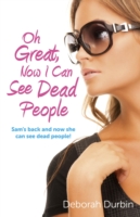 Oh Great, Now I Can See Dead People - Sam`s back and now she can see dead people!