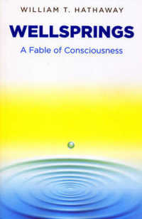 Wellsprings - a Fable of Consciousness