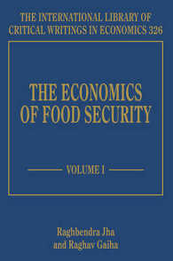 食糧安保の経済学（全２巻）<br>The Economics of Food Security (The International Library of Critical Writings in Economics series)