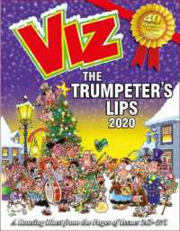 Viz Annual 2020: the Trumpeter's Lips : A Rousing Blast from the pages of Issues 262~271