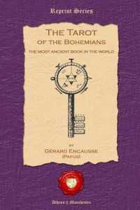 The Tarot of the Bohemians : The Most Ancient Book in the World