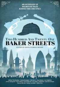 Two Hundred and Twenty-One Baker Streets : An Anthology of Holmesian Tales Across Time and Space