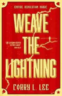 Weave the Lightning (The Bourshkanya Trilogy)