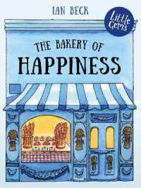 The Bakery of Happiness (Little Gems)