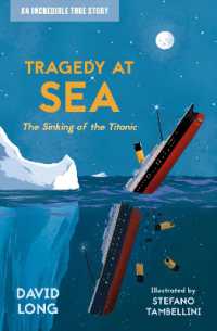 Tragedy at Sea : The Sinking of the Titanic (Incredible True Stories)