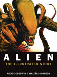 Alien: the Illustrated Story (Alien) -- Paperback / softback
