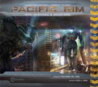 Pacific Rim: Man, Machines & Monsters : The Inner Workings of an Epic Film -- Hardback