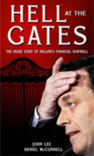 Hell at the Gates : The inside Story of Ireland's Financial Downfall
