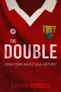 The Double: : How Cork Made GAA History
